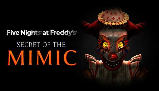 Five Nights at Freddy's: secret of the mimic